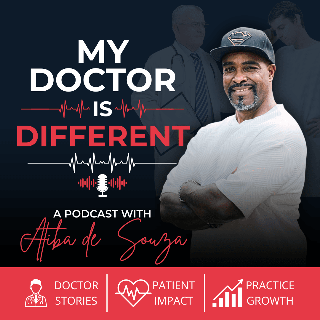 My Doctor Is Different — a podcast with Atiba de Souza