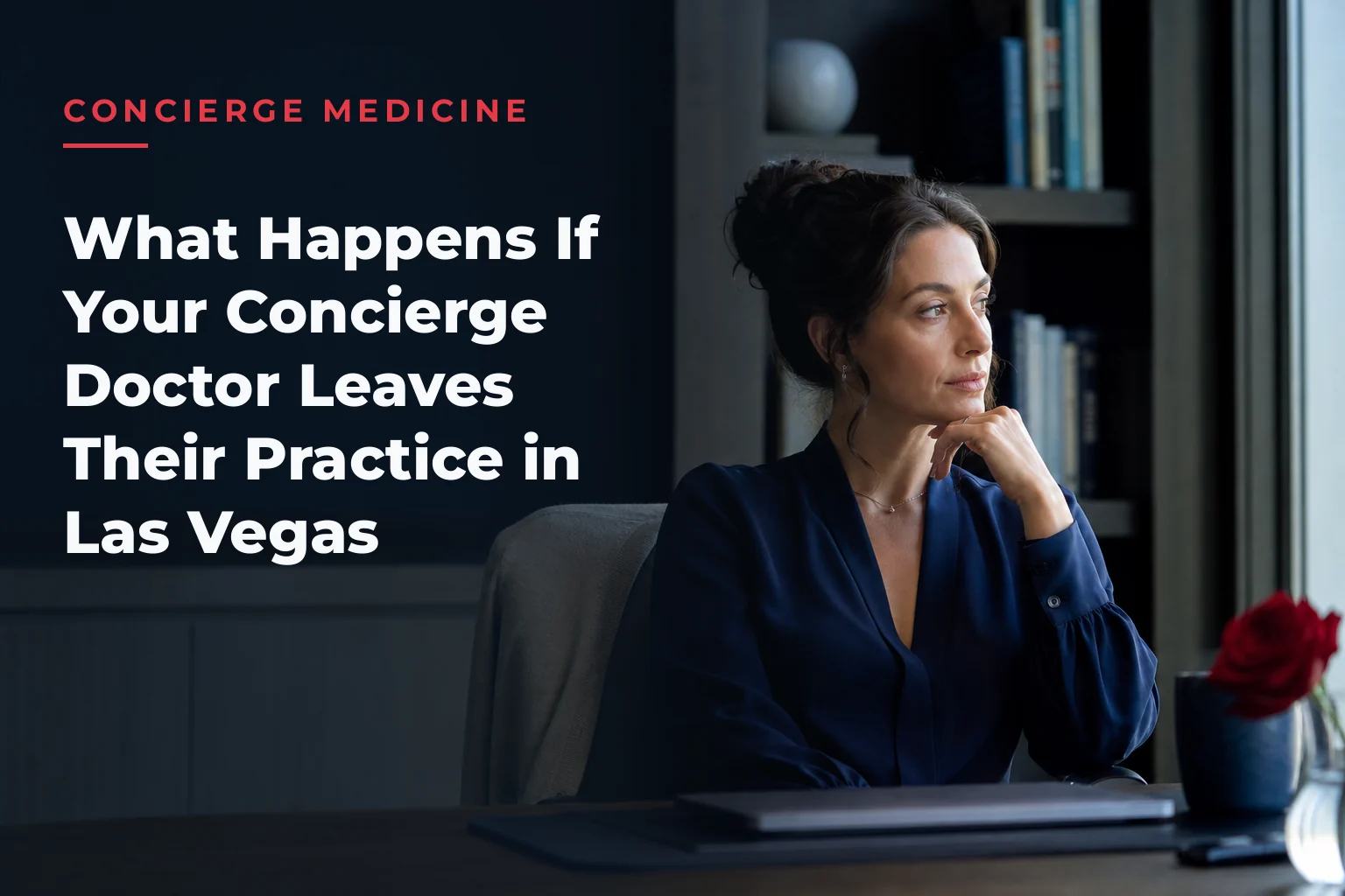 An editorial cover image for a piece on What Happens If Your Concierge Doctor Leaves Their Practice in Las Vegas. The cover reads: CONCIERGE MEDICINE What Happens If Your Concierge Doctor Leaves Their Practice in Las Vegas
