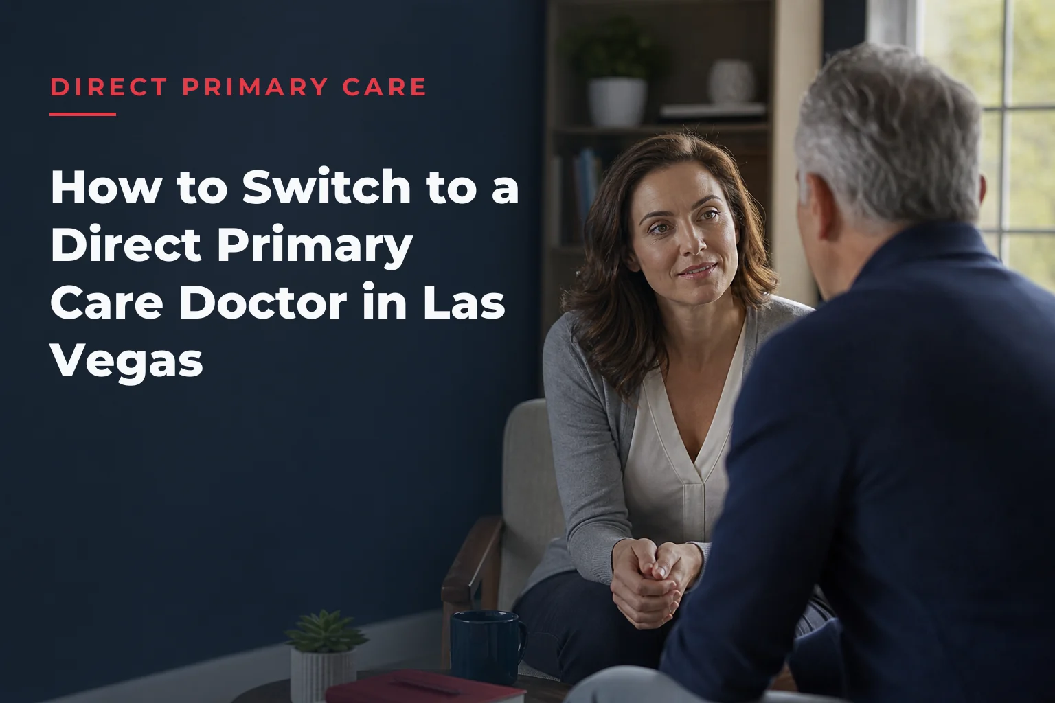 An editorial cover image for a piece on How to Switch to a Direct Primary Care Doctor in Las Vegas. The cover reads: DIRECT PRIMARY CARE How to Switch to a Direct Primary Care Doctor in Las Vegas