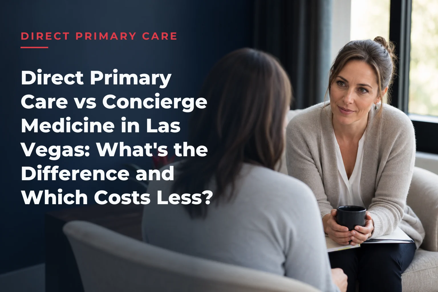 An editorial cover image for a piece on Direct Primary Care vs Concierge Medicine in Las Vegas: What's the Difference and Which Costs Less?. The cover reads: DIRECT PRIMARY CARE Direct Primary Care vs Concierge Medicine in Las Vegas: What's the Difference and Which Costs Less?